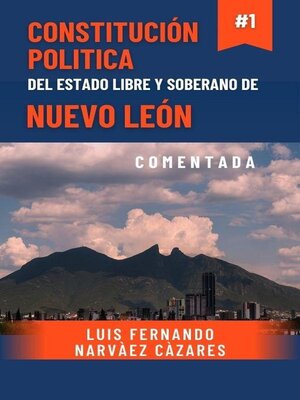 cover image of Constitución Política del Estado de Nuevo Len Comentada